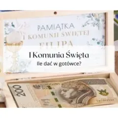 Ile na komunię od chrzestnego? Kwoty i prezenty 2026