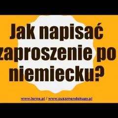 Jak napisać zaproszenie po niemiecku? Wzory i zasady