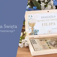 Ile dać na komunię? Aktualny przewodnik po kwotach i prezentach
