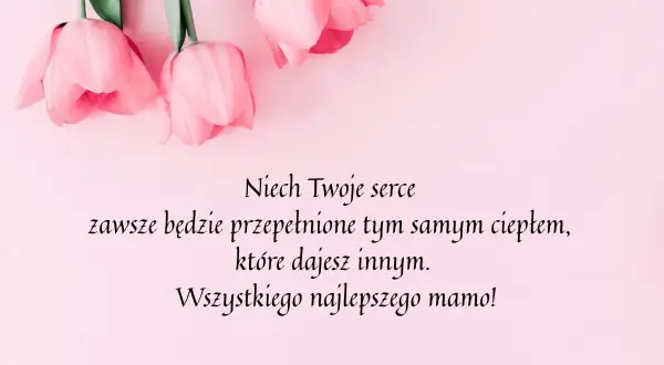 Idealne życzenia na Dzień Mamy gotowe teksty i inspiracje