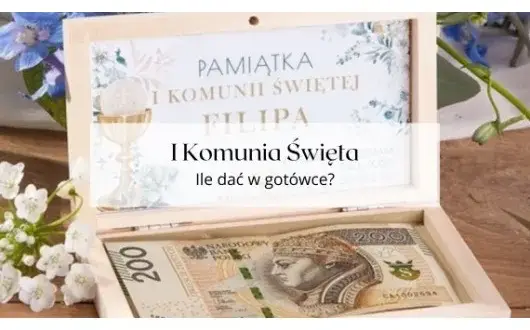Ile na komunię od chrzestnego? Kwoty i prezenty 2026