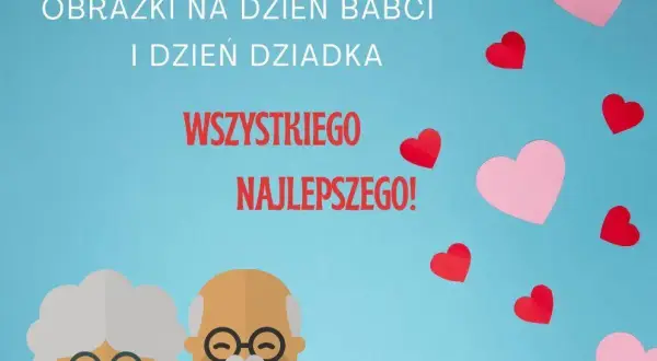 Życzenia na Dzień Babci: Wzruszające, śmieszne i od serca